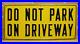 DO-NOT-PARK-ON-DRIVEWAY-Old-Embossed-Steel-Sign-Repair-Shop-Gas-Station-Home-Ad-01-ess