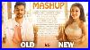 Old-Vs-New-Bollywood-Mashup-Songs-2020-Romantic-Hindi-Songs-90-S-Hindi-Mashup-Bollywood-Songs-2020-01-oaz